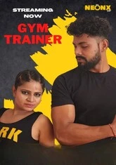 Gym Trainer (2022) NeonX UNCUT Short Film