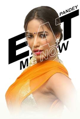 Eat Me Now (2024) Poonam Pandey Hot Video