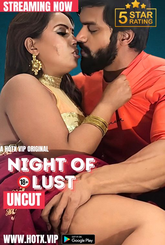 Night of Lust (2024) HotX Hot Short Film