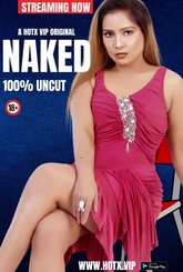Naked (2024) HotX Hot Short Film