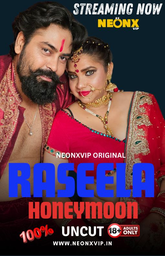 Raseela Honeymoon (2024) NeonX Hot Short Film